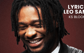 LYRICS LEO SAMA : KS BLOOM