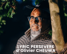 LYRIC PERSEVERE d’Olivier CHEUWA