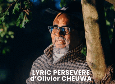 LYRIC PERSEVERE d’Olivier CHEUWA