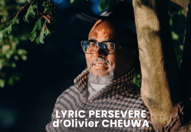 LYRIC PERSEVERE d’Olivier CHEUWA